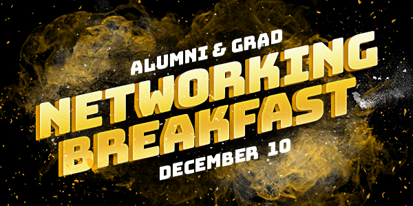 Alumni and Grad Networking Breakfast