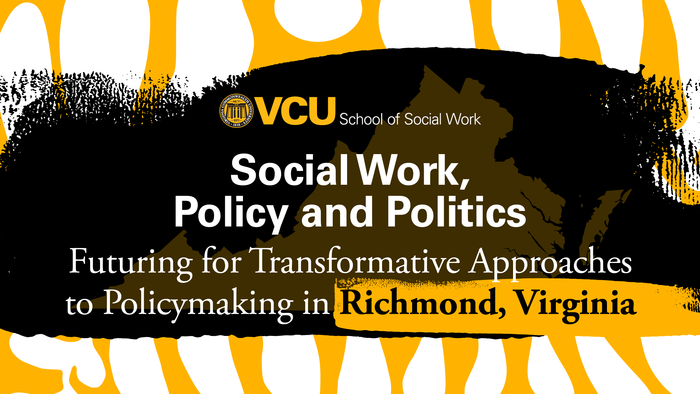 VCU Social Work, Policy and Politics: Futuring for Transformative Approaches to Policymaking in Richmond, VA