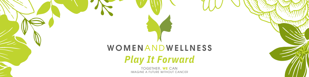 Women and Wellness Play It Forward